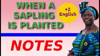 When a Sapling is Planted  Notes  Wangari Maathai  Plus Two English  Unit 4 Chapter 1 [upl. by Ofilia374]