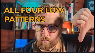 ALL OF THE FOUR LOW PATTERNS more than you think [upl. by Lenno]