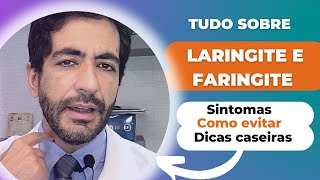 Laringite e Faringite o que é sintomas como evitar e dicas caseiras [upl. by Nivert]