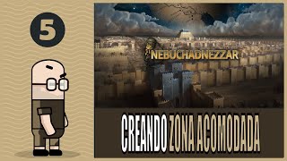 NEBUCHADNEZZAR gameplay español Ep 5  CREANDO ZONA ACOMODADA [upl. by Annayt]