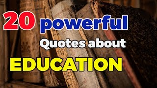 20 Quotes About Education and the Power of Learning  world best facts [upl. by Carlita512]