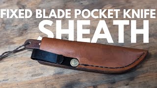 Making a sheath for a pocket fixed blade [upl. by Polard933]