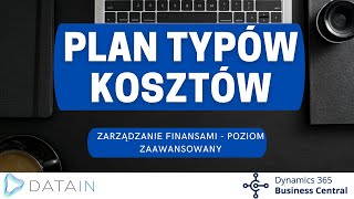 272 Księga główna PLAN TYPÓW KOSZTÓW  Dynamics Business Central PL  NAV [upl. by Aisyle]