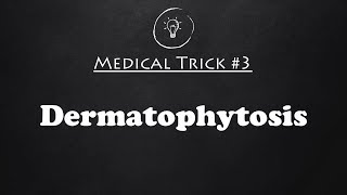 Medical Trick 3  Dermatophytosis  My Medical Mnemonics [upl. by Oirottiv]