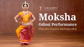 Moksha Perfomance By Vidushi Sujatha Mohapatra  Odissi Beginners LessonsGuru Kelu Charan Mohapatra [upl. by Annaig]