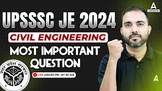 UPSSSC JE 2024  UPSSSC JE Civil Engineering Most Important Questions 3  By RK Sir [upl. by Nowaj]