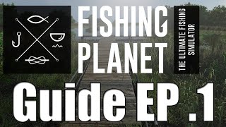 Fishing Planet  Beginners Guide  EP 1 Lonestar Lake [upl. by Stefanie598]