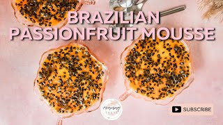 How to make Brazilian Passionfruit Mousse  No bake  Quick Prep [upl. by Genie]