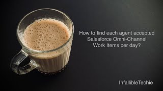 Find each agent accepted Salesforce Omni Channel Work Items [upl. by Geirk268]