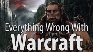 Everything Wrong With Warcraft In 16 Minutes Or Less [upl. by Zoha]