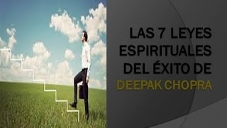 Las 7 Leyes del Éxito de Deepak Chopra [upl. by Bridwell]