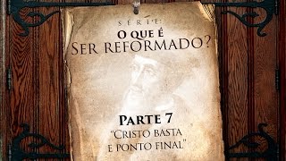 O QUE É SER REFORMADO  Parte 7  Pr Jaílson Santos [upl. by Neerak]