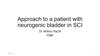 Guidelines for the management of a patient with Neurogenic Bladder Dysfunction in SCI [upl. by Andel]