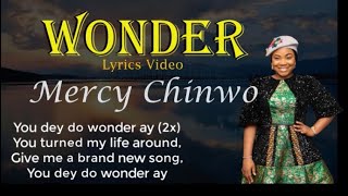 Mercy Chinwo  Wonder  Lyrics [upl. by Frye358]