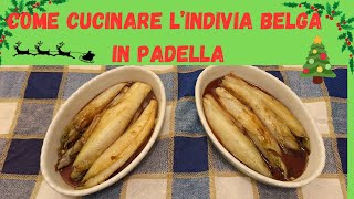 Come cucinare lindivia Belga in padella [upl. by Ahsenaj464]