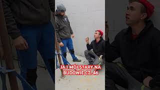 JA I MÓJ STARY NA BUDOWIE CZ 46 bricklayer praca śmieszne kierownik humor funnyvideo funny [upl. by Ikkaj]