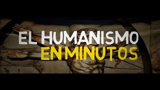 EL HUMANISMO en 5 minutos [upl. by Belicia139]