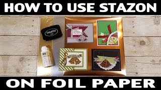 Stamping Jill  How To Use StazOn On Foil Paper [upl. by Noterb]