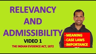 Relevancy and Admissibility  Meaning and Case Laws  Law of Evidence  Indian Evidence Act 1872 [upl. by Jemmy]