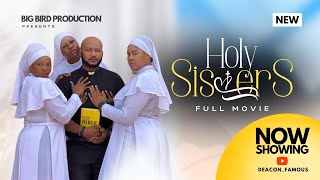 Holy Sisters FULL MOVIE  Dave Ogbeni  Jennifer Paul  Emma Emordi  Ada Uli  Deacon Famous [upl. by Aivan786]