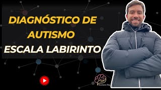 Diagnóstico de Autismo  Escala Labirinto [upl. by Conley]