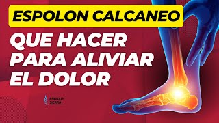 ESPOLÓN CALCÁNEO QUE HACER PARA ALIVIAR DOLOR 👣 [upl. by Alida]