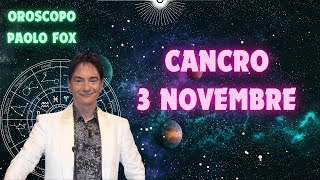 Cancro ♋️ LOroscopo di Paolo Fox  3 Novembre 2024  Giornata urticante ma poi passa [upl. by Anica]