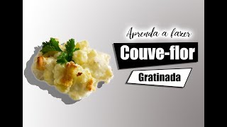 APRENDA A FAZER COUVEFLOR GRATINADA [upl. by Nagey]