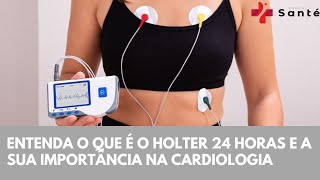 Entenda o que é o holter 24 horas e a sua importância na Cardiologia [upl. by Mlehliw]