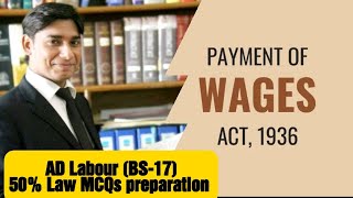 The Payment of Wages Act 1936 I PPSC I AD Labour BS17 [upl. by Laira]