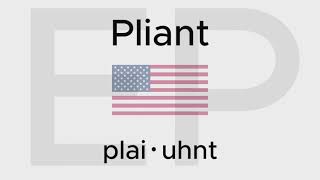 HOW TO PRONOUNCE PLIANT American and British [upl. by Amilah]