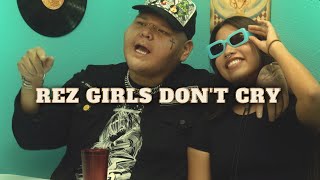 Rezcoast Grizz  Rez Girls Dont Cry Official Music Video [upl. by Mcgean]