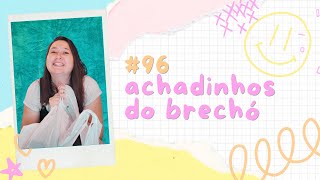 96 achadinhos do brechó [upl. by Egiaf]