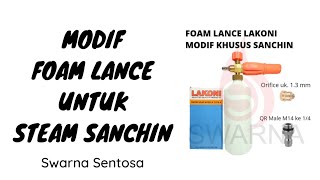 CARA PAKAI FOAM LANCE DI MESIN STEAM SANCHIN 20 30 45 DAN SEJENISNYA [upl. by Hsetih]