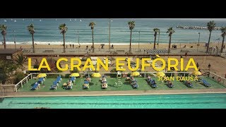 LA GRAN EUFÒRIA VIDEOCLIP OFICIAL  JOAN DAUSÀ [upl. by Nanci18]