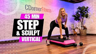 45 Min VERTICAL STEP amp SCULPT Workout 💪 Step Aerobics with Weights💦 [upl. by Eceinhoj285]