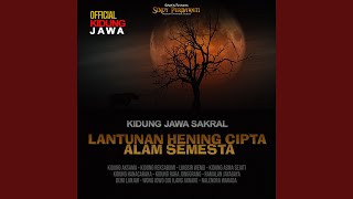 Kidung Jawa  Lantunan Hening Cipta Alam Semesta [upl. by Aihsikal]