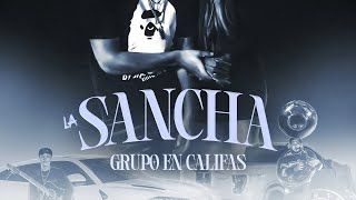 Grupo En Califas  La Sancha Video Oficial [upl. by Eelreveb651]