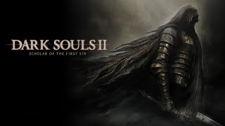 DARK SOULS 2 SCHOLAR OF THE FIRTS SIN DLC [upl. by Inus]