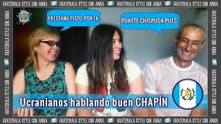 Ucranianos hablando buen CHAPÍN 💡 Modismos GUATEMALTECOS 💡 ANNA la Ucraniana [upl. by Eirallam]