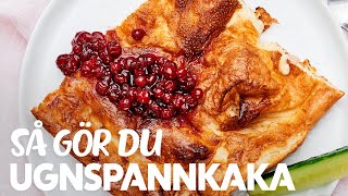 Perfekt ugnspannkaka  varje gång [upl. by Ellesij]