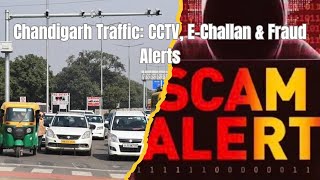 Chandigarh Traffic  CCTV EChallan and Fraud Alert  Vishakha [upl. by Olivier]