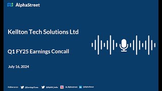 Kellton Tech Solutions Ltd Q1 FY202425 Earnings Conference Call [upl. by Aliam]