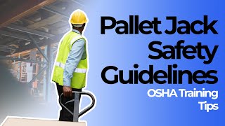 Pallet Jack Safety  OSHA Pallet Jack Safety Training  10 Electric amp Manual Pallet Jack Safety Tips [upl. by Idaline641]