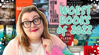 WORST BOOKS OF 2022 🗑️ 🚫  Literary Diversions [upl. by Nuawaj]