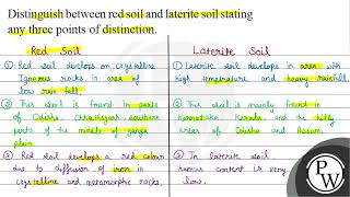 Distinguish between red soil and laterite soil stating any three points of distinction [upl. by Nonnahsed503]