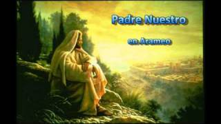 Padre Nuestro  Versión en Arameo cTransliteración [upl. by Cattan]