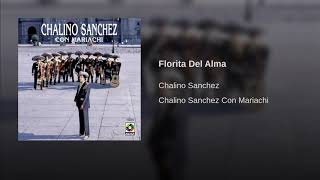 Chalino Sanchez Florita Del Alma Mariachi [upl. by Gamaliel597]