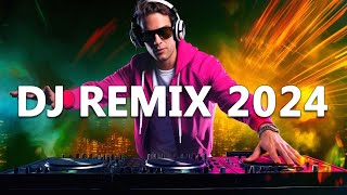 DJ REMIX 2024  Mashups amp Remixes of Popular Songs 2024  DJ Disco Remix Club Music Songs Mix 2024 [upl. by Adnomal49]