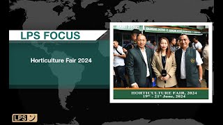 LPS FOCUS  Horticulture Fair 2024 [upl. by Royal]